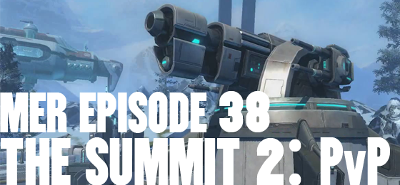 MER Episode 38: The Summit 2: PvP